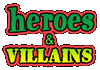 Heroes & Villains